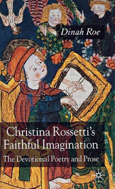 Christina Rossetti’s Faithful Imagination