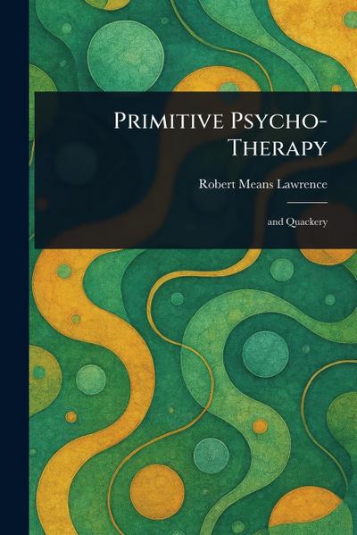 Primitive Psycho-Therapy