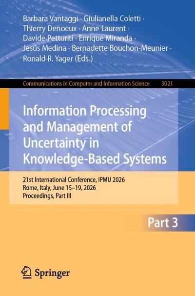 Information Processing and Management of Uncertainty in Knowledge-Based Systems