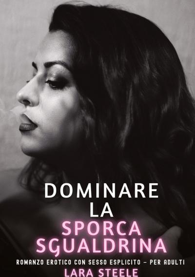 Dominare la Sporca Sgualdrina