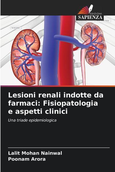 Lesioni renali indotte da farmaci: Fisiopatologia e aspetti clinici