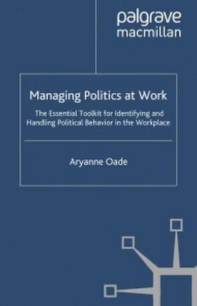 Managing Politics at Work