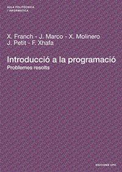 Introducci a la Programaci. Problemes Resolts