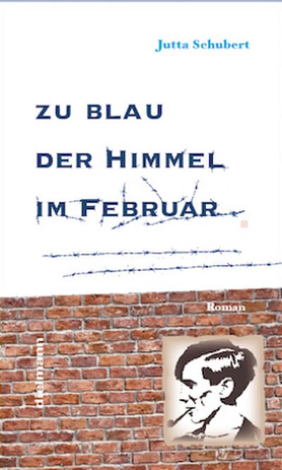 Zu blau der Himmel im Februar - Jutta Schubert