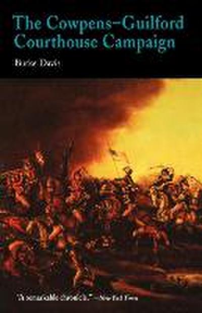 The Cowpens-Guilford Courthouse Campaign