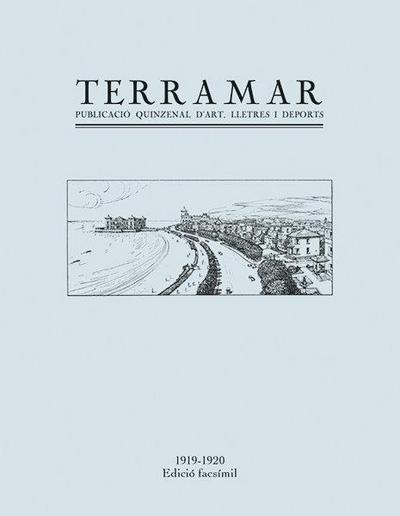 Terramar. Revista d’art, lletres i deports : Edició facsímil 1919-1920