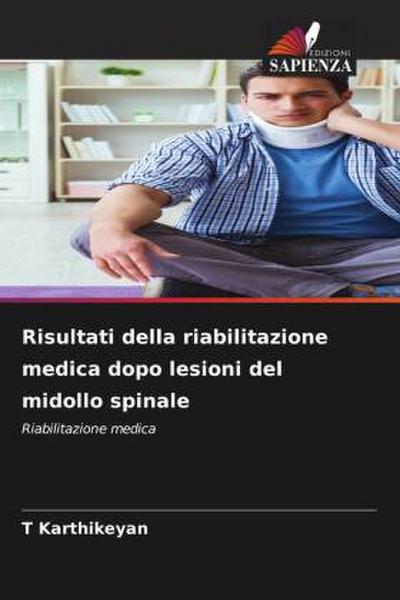 Risultati della riabilitazione medica dopo lesioni del midollo spinale