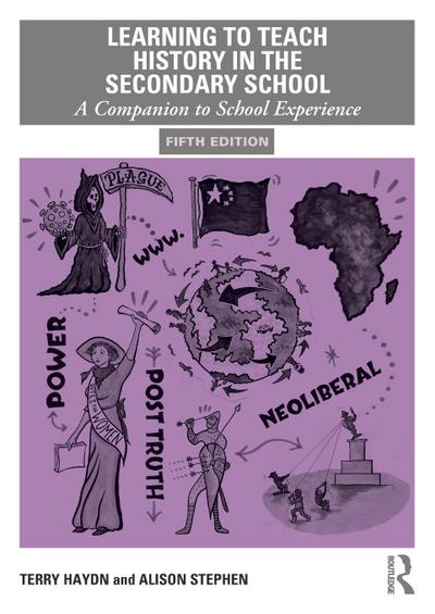 Learning to Teach History in the Secondary School