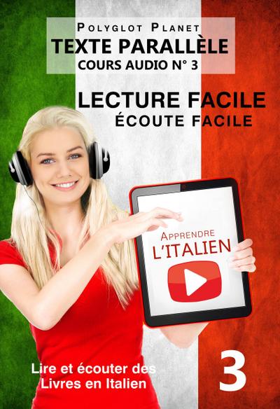 Apprendre l’italien - Écoute facile | Lecture facile | Texte parallèle COURS AUDIO N° 3 (Lire et écouter des Livres en Italien, #3)
