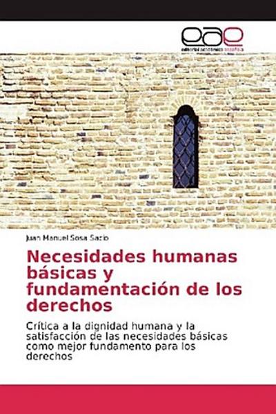 Necesidades humanas básicas y fundamentación de los derechos