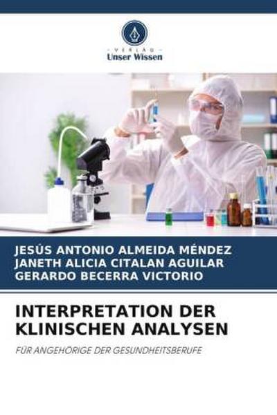 INTERPRETATION DER KLINISCHEN ANALYSEN