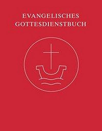 Evangelisches Gottesdienstbuch/Loseblatt-Ausgabe