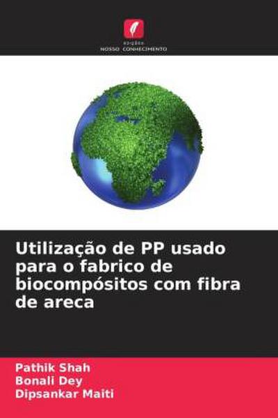 Utilização de PP usado para o fabrico de biocompósitos com fibra de areca