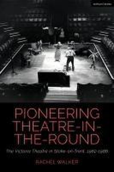 Pioneering Theatre-In-The-Round