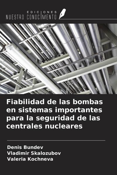 Fiabilidad de las bombas en sistemas importantes para la seguridad de las centrales nucleares
