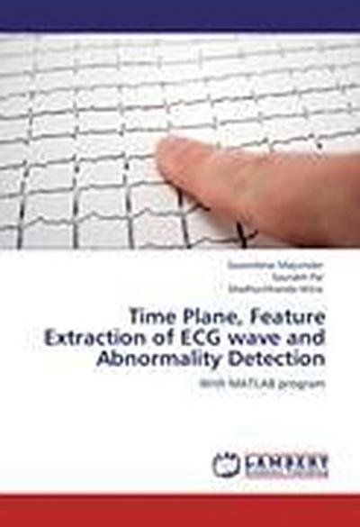 Time Plane, Feature Extraction of ECG wave and Abnormality Detection