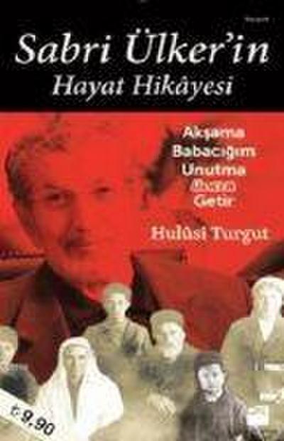 Sabri Ülkerin Hayat Hikayesi