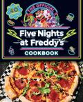 The Official Five Nights at Freddy’s Cookbook