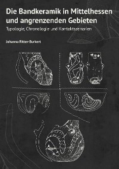 Die Bandkeramik in Mittelhessen und angrenzenden Gebieten