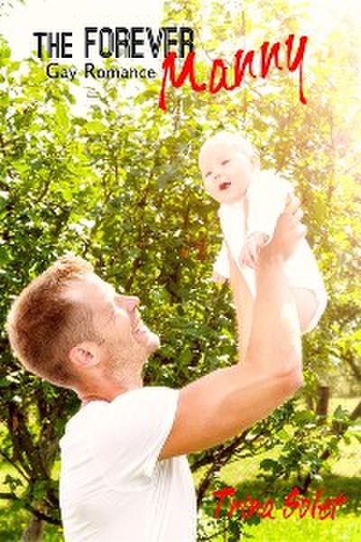 The Forever Manny (Gay Romance)