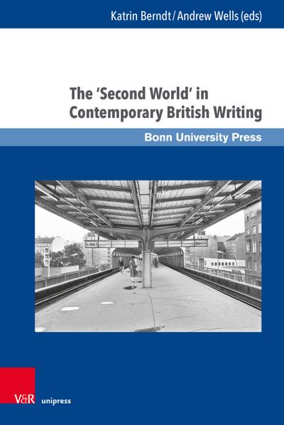 The ’Second World’ in Contemporary British Writing