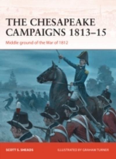 Chesapeake Campaigns 1813 15