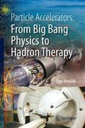 Particle Accelerators: From Big Bang Physics to Ha