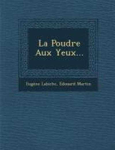 La Poudre Aux Yeux...