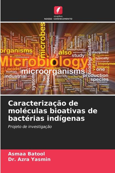 Caracterização de moléculas bioativas de bactérias indígenas