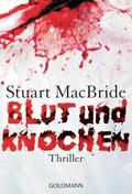 Blut und Knochen von Stuart MacBride | Ebook