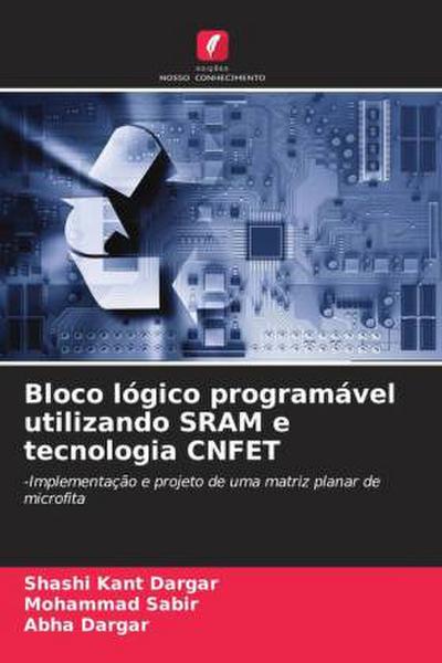 Bloco lógico programável utilizando SRAM e tecnologia CNFET