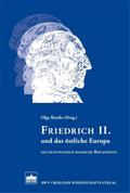 Friedrich II. und das östliche Europa