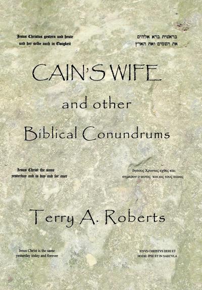 Cain’S Wife and Other Biblical Conundrums