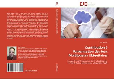 Contribution à l'Urbanisation des Jeux Multijoueurs Ubiquitaires - José Pluquet