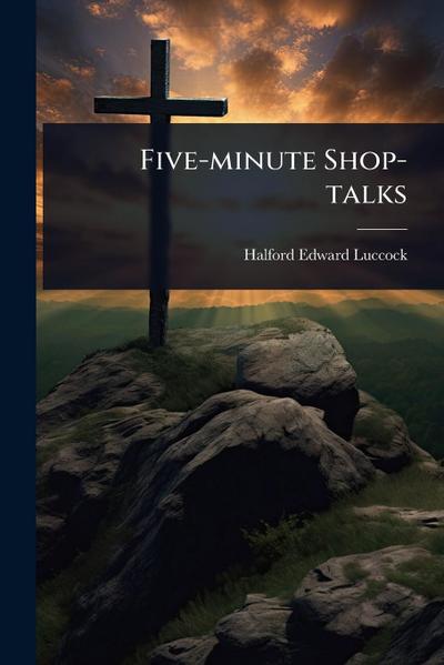 Five-minute Shop-talks