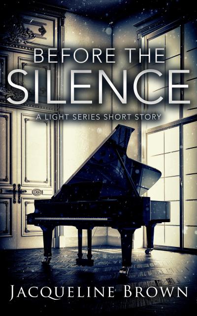 Before The Silence (The Light, #2.5)