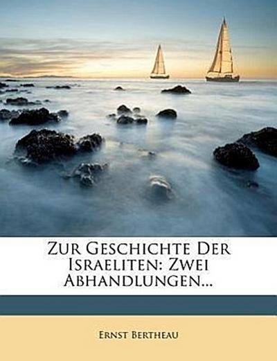 Bertheau, E: Zur Geschichte der Israeliten.