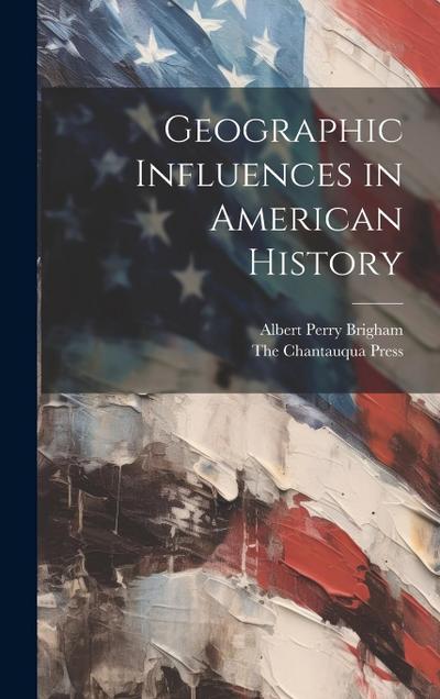 Geographic Influences in American History