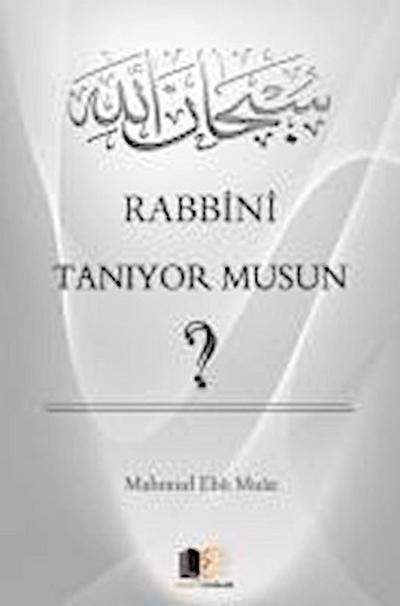 Rabbini Taniyor Musun