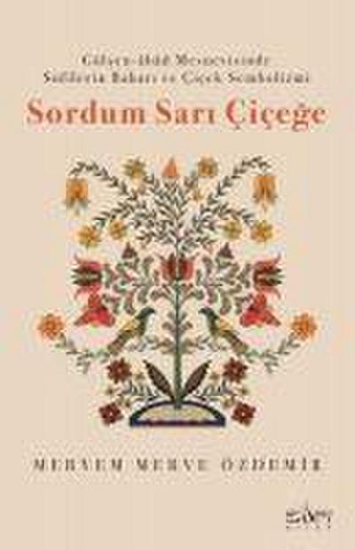 Sordum Sari Cicege