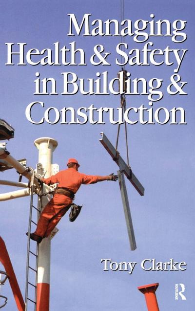 Managing Health and Safety in Building and Construction