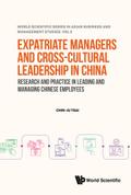 EXPATRIATE MANAGERS AND CROSS-CULTURAL LEADERSHIP IN CHINA