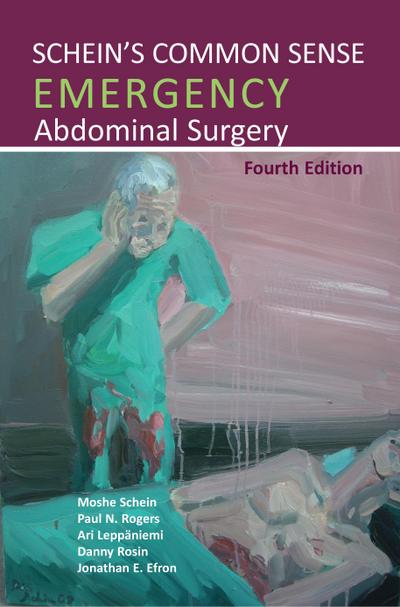 Schein’s Common Sense Emergency Abdominal Surgery, 4th Edition