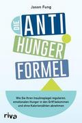 Die Anti-Hunger-Formel