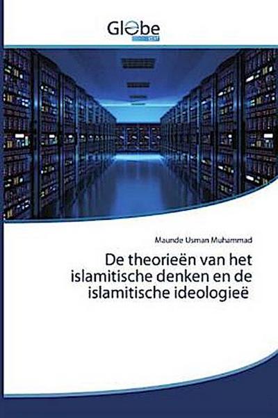 De theorieën van het islamitische denken en de islamitische ideologieë