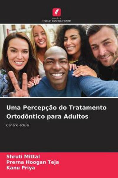 Uma Percepção do Tratamento Ortodôntico para Adultos