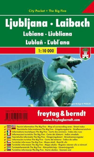 Freytag & Berndt Stadtplan Ljubljana. Laibach. Lubiana; Liubliana; Lublan; L’ubl’ana. Laibach. Lubiana; Liubliana; Lublan; L’ubl’ana