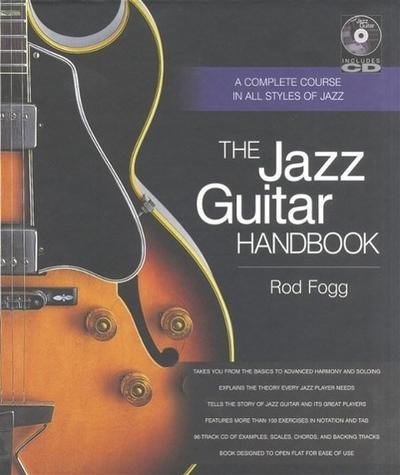 The Jazz Guitar Handbook: A Complete Course in All Styles of Jazz