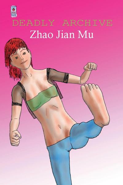 Zhao, J: Deadly Archive