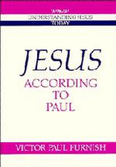 Jesus According to Paul